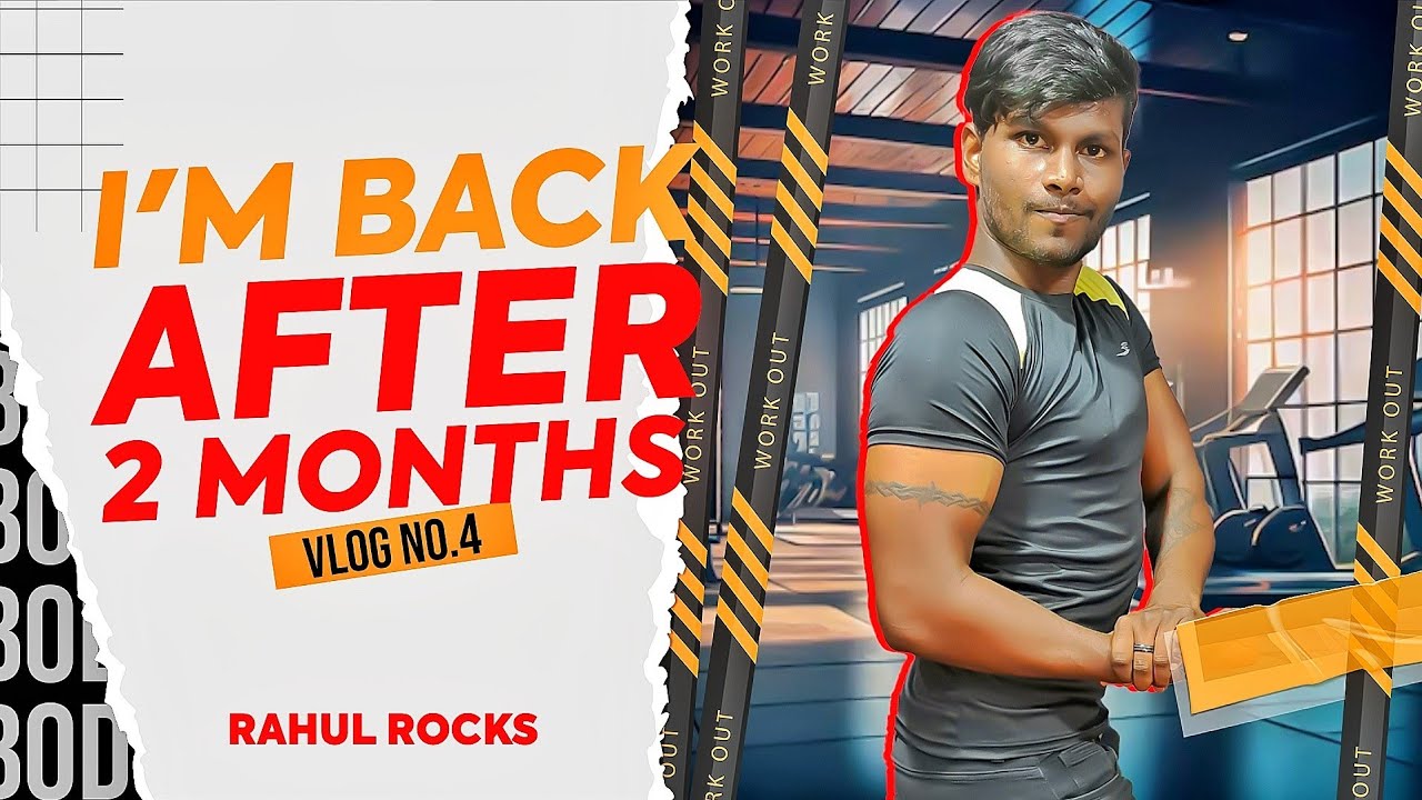 I'm Back After 2 Months Break | Full Body Workout | Vlog no.4 | RAHUL ...