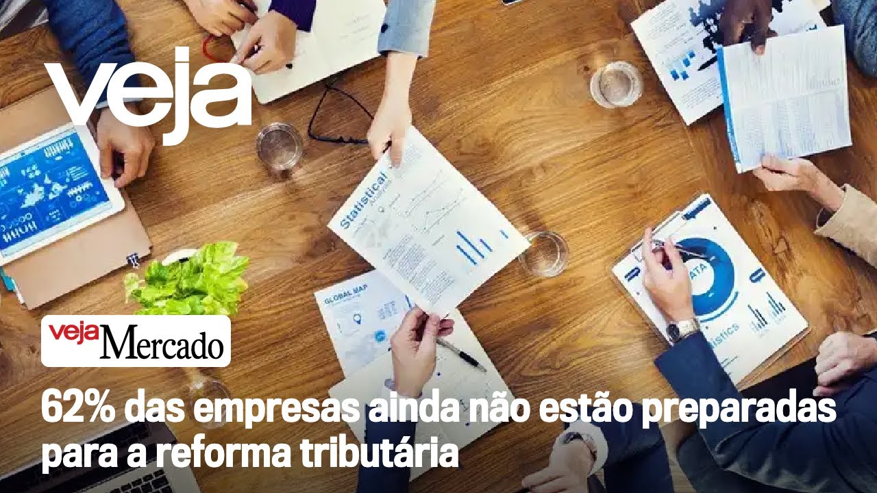 62% das empresas ainda não estão preparadas para a reforma tributária | Mercado