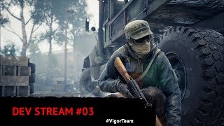 Vigor – Dev Stream 03
