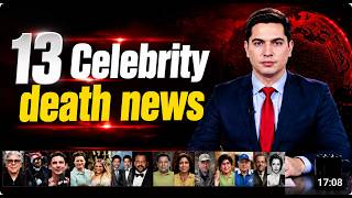 13 celebrity deaths reported in the first week of August 2026