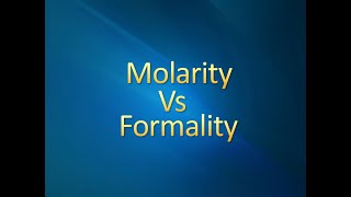 Molarity Vs Formality