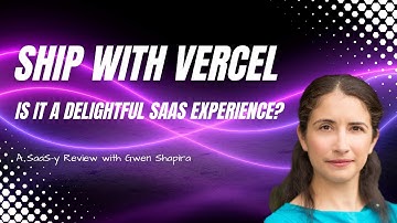 Ship with Vercel - Is it a great UX?