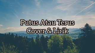 Putus Atau Terus (Judika) - Cover By Andmesh & Mahalini