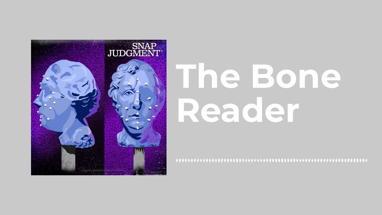 The Bone Reader - Snap Judgment