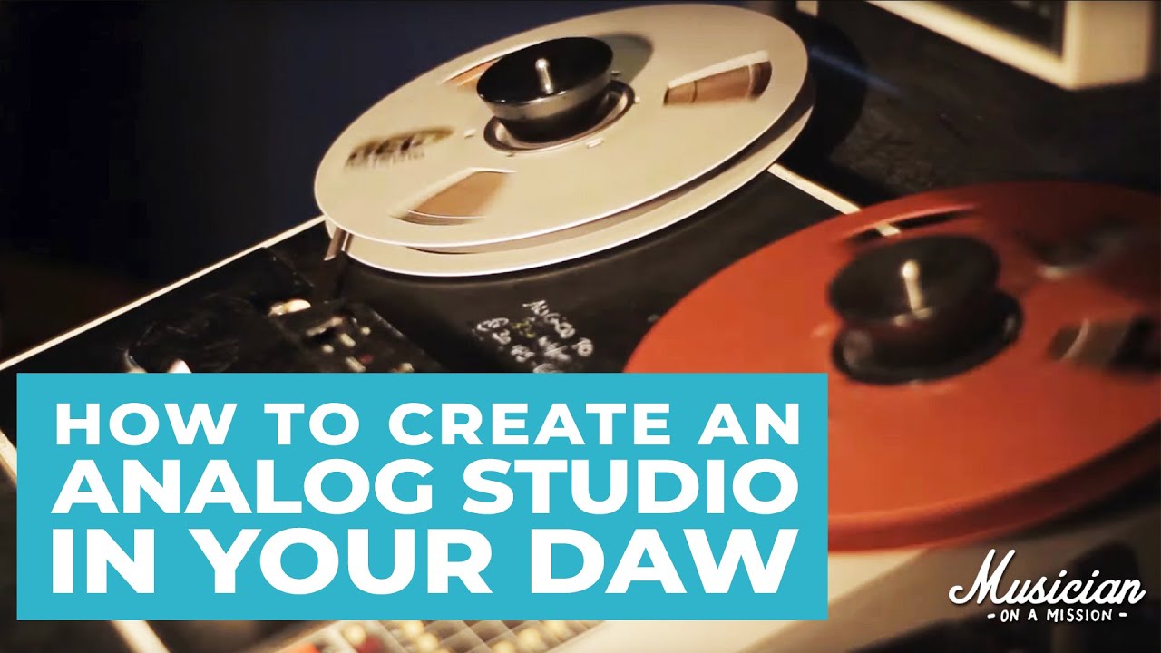 How to Create an Analog Studio in Your DAW YouTube