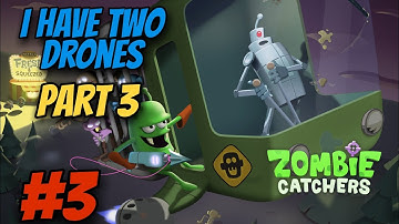 Zombie Catcher Gameplay Walkthrough Part 3 - I Have Two Drones (Android, iOS)