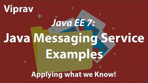 46 - Java Message Service Examples