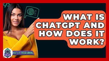 What Is ChatGPT and How Does It Work? - Next LVL Programming