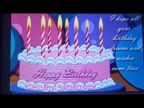 My Birthday Message for Timothy Sahlstrom