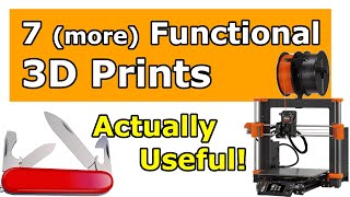 7 (more) functional 3D Prints you'll actually use!