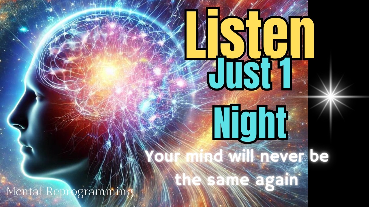 🛑 DEEP SUBCONSCIOUS REPROGRAMMING WHILE YOU SLEEP | ONE NIGHT TO ...