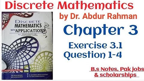 Discrete Mathematics by Dr. Abdur Rahman and Shahid Mubeen| chapter 3 exercise 3.1 Question 1-4|