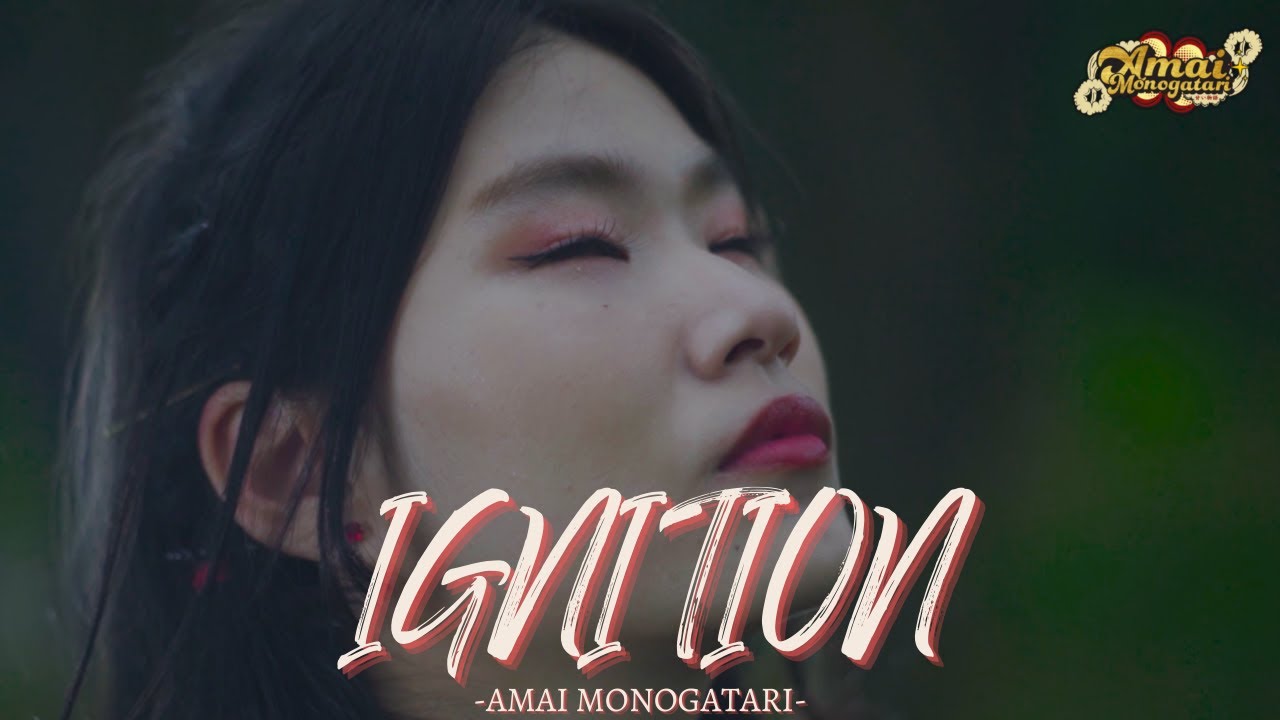 Watch Amai Monogatari「IGNITION」MV on YouTube Watch Amai Monogatari「IGNITION」MV on YouTube