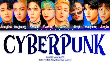ATEEZ (에이티즈) - "CYBERPUNK" Color Coded Han/Rom/Eng Lyrics