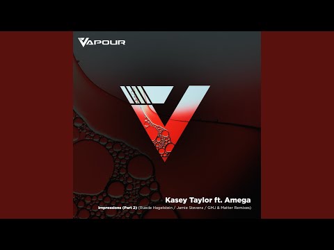 Kasey Taylor, AmegA, Gmj, Matter - Impressions - GMJ & Matter Remix - Mixed