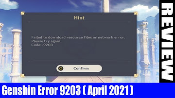 Genshin Error 9203 (April 2021)- How To Resolve It? Watch This Video! | DodBuzz