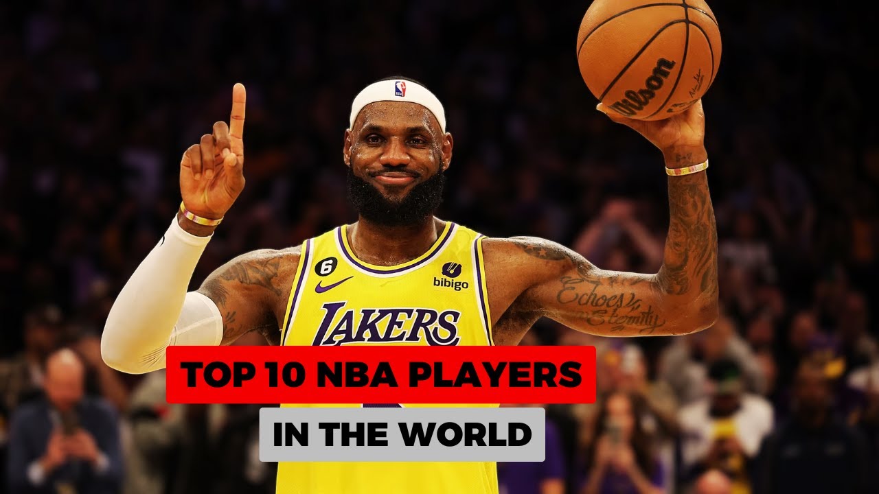 top 10 NBA players in the world
