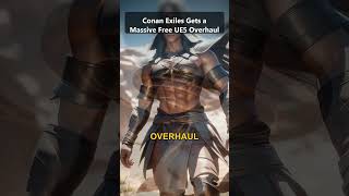 Conan Exiles Gets Free UE5 Overhaul! 🎮🚀 | What This Means for Players