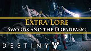 Destiny Lore - Swords and the Dreadfang, A sword of Darkness (Extra Lore)