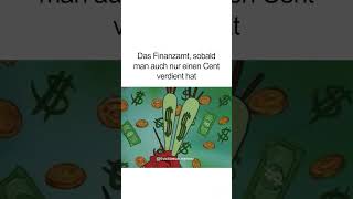 Das Finanzamt Sobald Ich Nur Einen Cent Verdient Hab