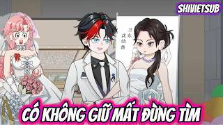 Có Không Giữ Mất Đừng Tìm | ShiVietsub