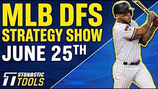 MLB DFS Strategy Thursday 6/25/26 | DraftKings &amp; FanDuel MLB Lineup Picks