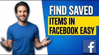 How To Find Saved Items In Facebook (Easy Step-By-Step Guide)