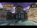 Tomb Raider: The Sanctuary of Water, Ice and Fire [TRLE] | Part 2 - Sanctuary of Ice