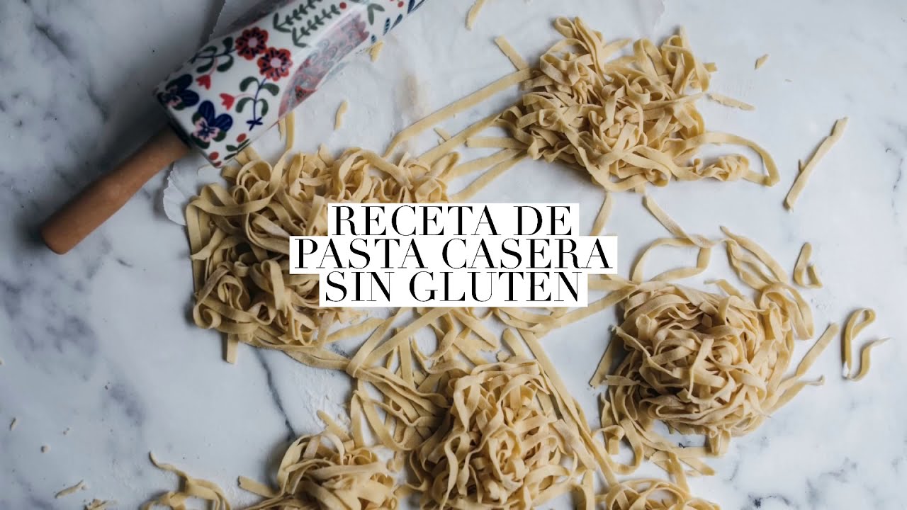 PASTA CASERA SIN GLUTEN (la receta definitiva) YouTube