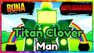 TITAN CLOVER MAN  Mythic NASIL ? GÜCÜ NE ? DEĞERİ NE KADAR ?  Roblox Skibidi Toilet Tower Defense