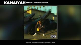 Watch Kamaiyah Brenda Talks From Heaven video
