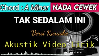 TAK SEDALAM INI - Arief Akustik Karaoke Video Lirik | Nada Cewek