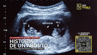 Las paredes no guardan secretos; historia de un aborto