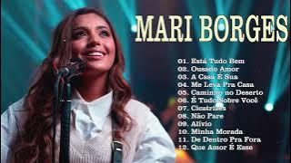 Mari Borges 2023 - Top 15 As Melhores e Músicas Novas