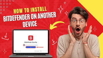 How to Install Bitdefender on Another Device? | Antivirus Tales