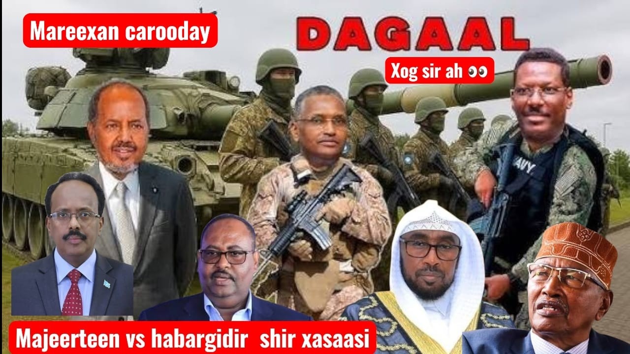 Deg Deg: Beesha Habargidir oo Go’aan Lama Filaan ah ka Qaadatay Xasan Sheekh, majeerteen   cadeen ?