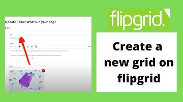 How to create a new grid on flipgrid login? SIgn Up on flipgrid