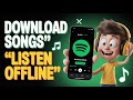 How to Download Songs from Spotify and Listen to them Offline
