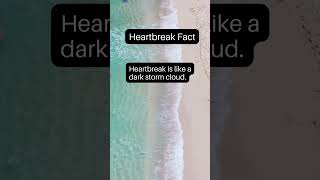 Heartbreak Is Like A Dark Storm Cloud..
