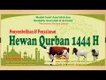 Penyembelihan dan penyaluran hewan qurban 1444 h  dkm assaadah depok