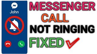 Messenger Call Not Ringing? Fix Incoming Call Problem (2025 Update)