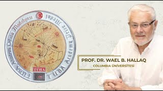2020 TÜBA Akademi Ödülü Sahibi Prof. Dr. Weal B. HALLAQ