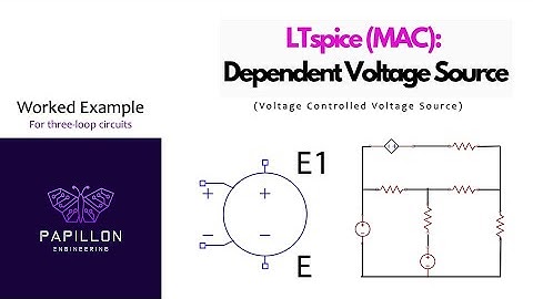 LTspice MAC - Voltage Controlled Voltage Source (VCVS) for Dependent Sources explained