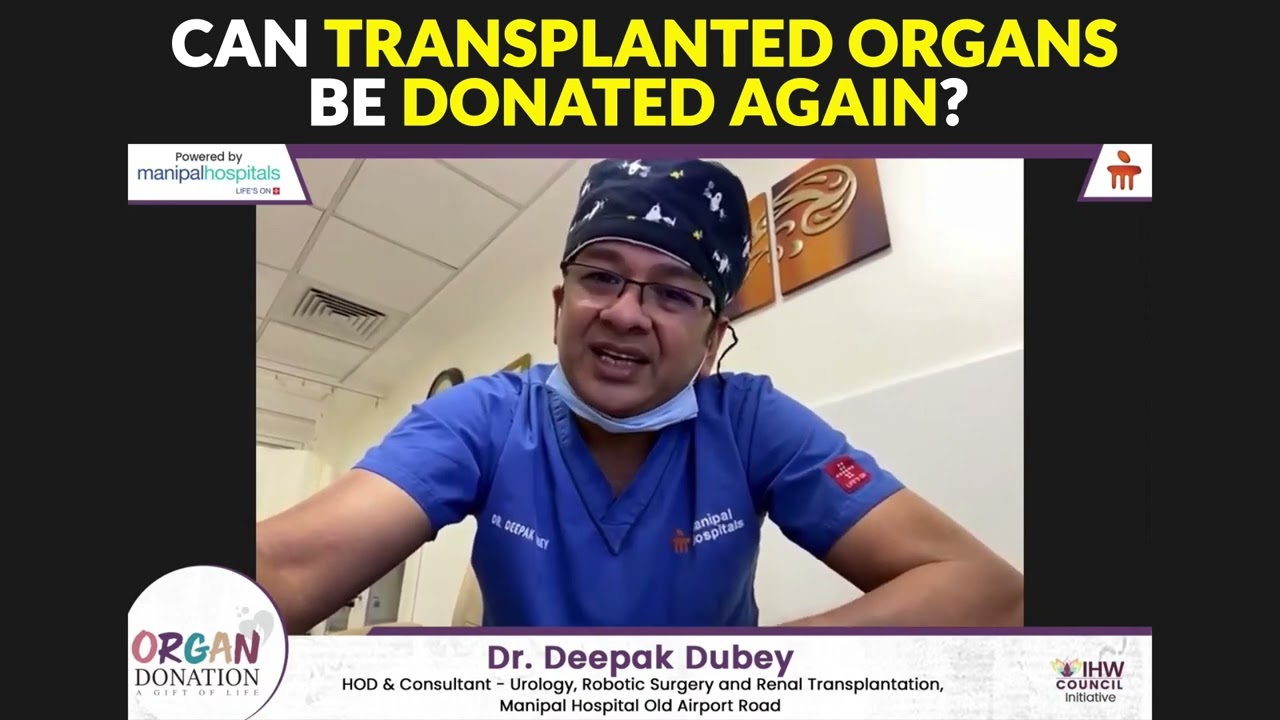 Can Transplanted Organs be donated again? Explained by Dr. Deepak Dubey Can Transplanted Organs be donated again? Explained by Dr. Deepak Dubey