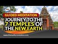 Guided Meditation Journey To The Seven Temples Of The New Earth