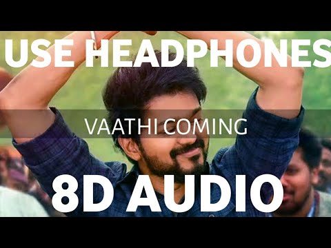 Master Vaathi Coming 8D AUDIO  with download link  Vaathi Coming 8D  Vijay