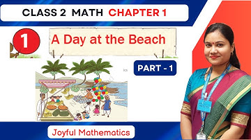 A Day at the Beach | Class 2 Maths Chapter 1 | Part 1 | Explanation & Solution | Joyful Mathematics