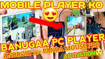 MOBILE PLAYER KO BANUGAA PC PLAYER| PANDA MOUSE PRO ANDROID 12 ME KAISE CHALU KARE | SINGLE ACTIVATE