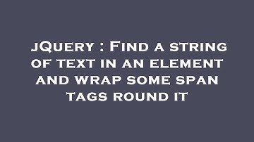 jQuery : Find a string of text in an element and wrap some span tags round it