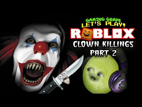 Roblox Clown Killings Part 2 Gaming Grape Plays Youtube - clown killing game in roblox